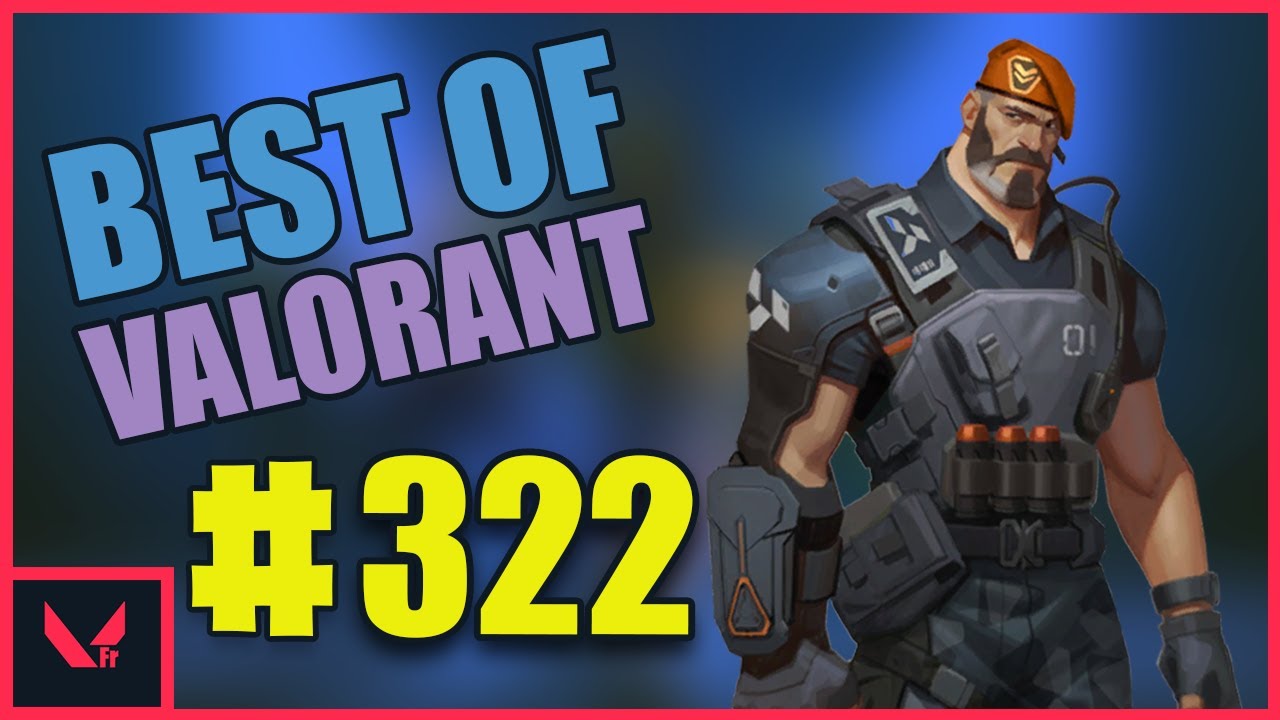 BEST OF VALORANT FR ( bazy_, jbzzed, blitzennnn ) Ep 322