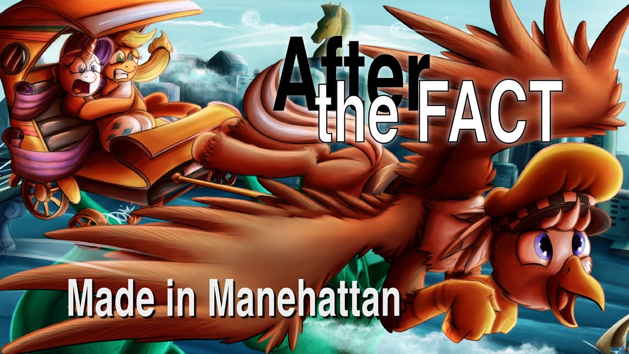 After the Fact: Made in Manehattan