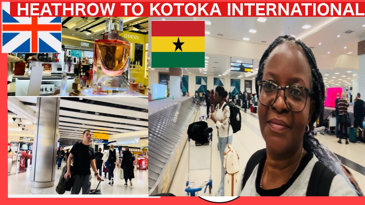 Travel with me Heathrow Airport to Kotoka international airport Ghana Africa