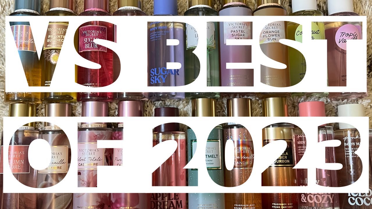 2023 Best of Victoria’s Secret + Year in Review - My Top Perfumes & Body Mists