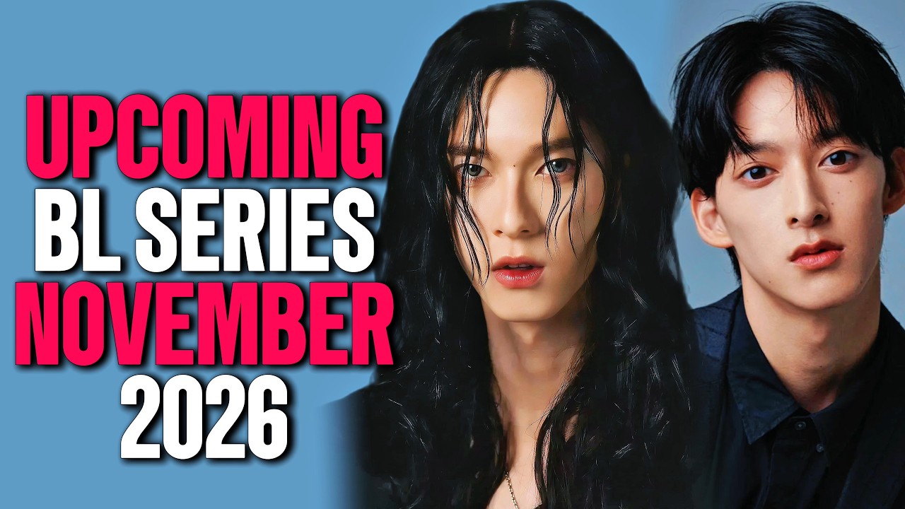 9 UPCOMING BL SERIES IN NOVEMBER 2026!