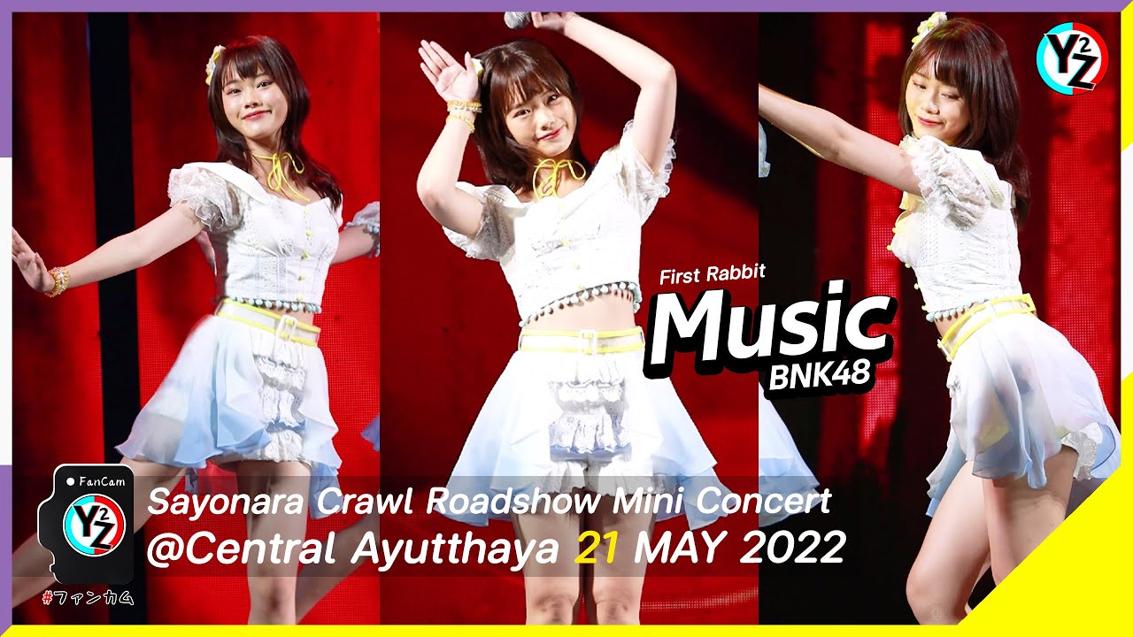 Music BNK48 Fancam - First Rabbit | Sayonara Crawl Roadshow Mini Concert @Central Ayutthaya 220521