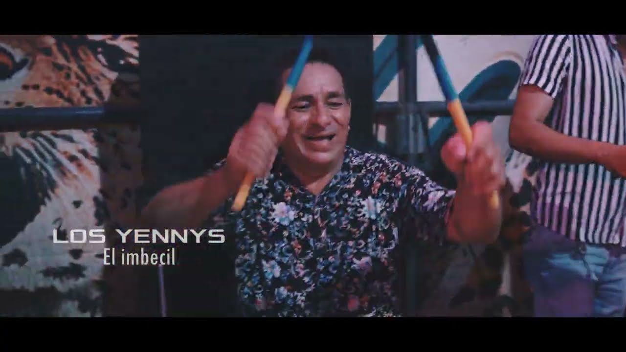 Los Yennys del Peru - El Imbecil - En Vivo