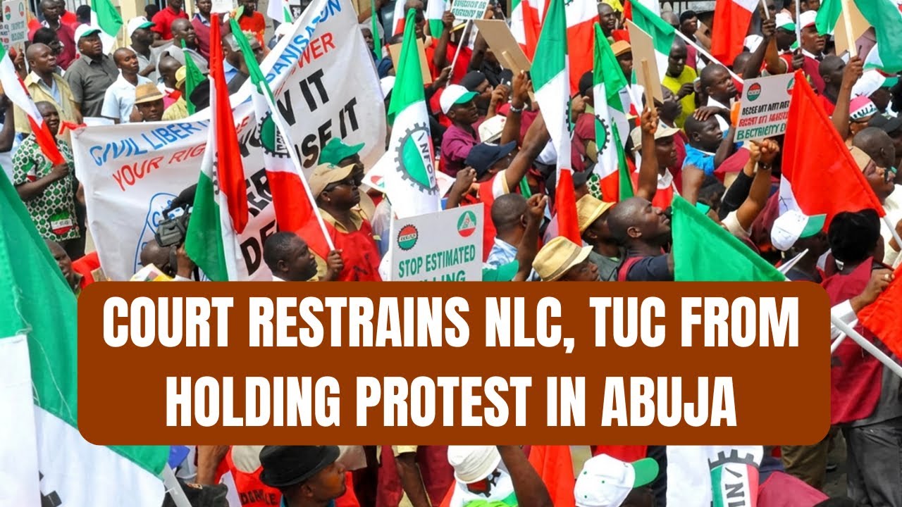 Court Restrains NLC, TUC From Holding Protest in Abuja