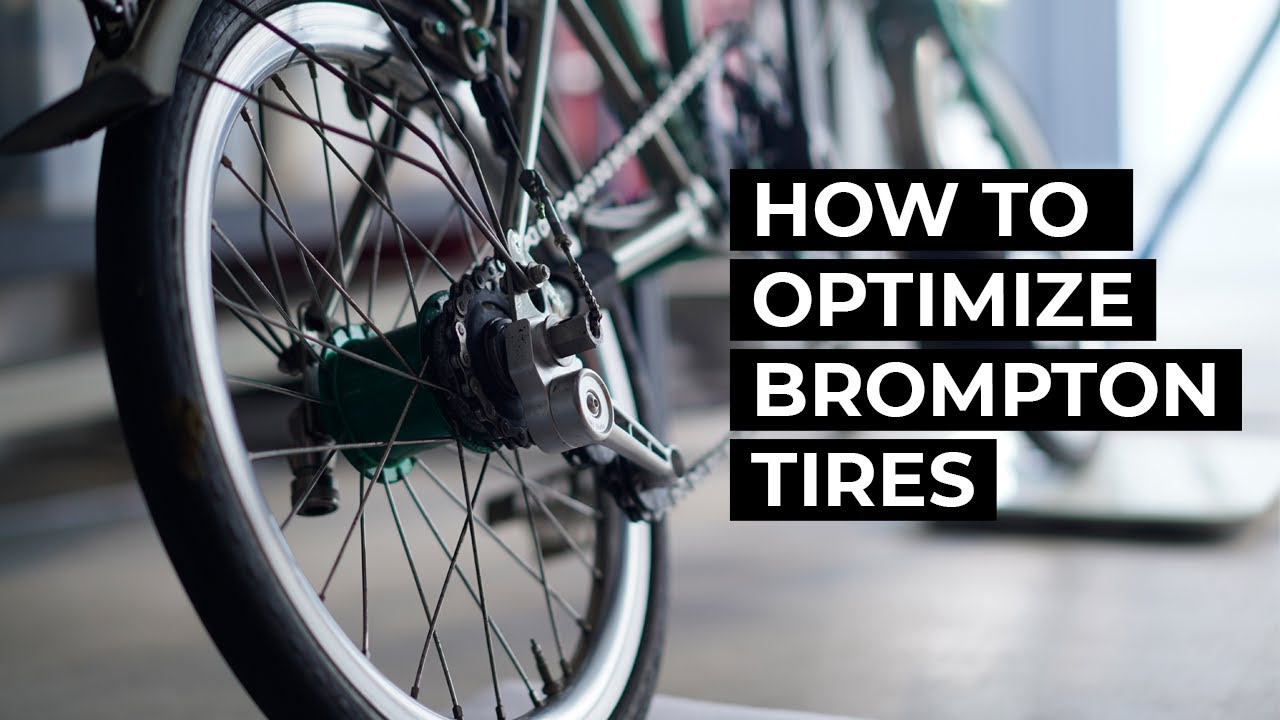 How to optimize the Brompton tires