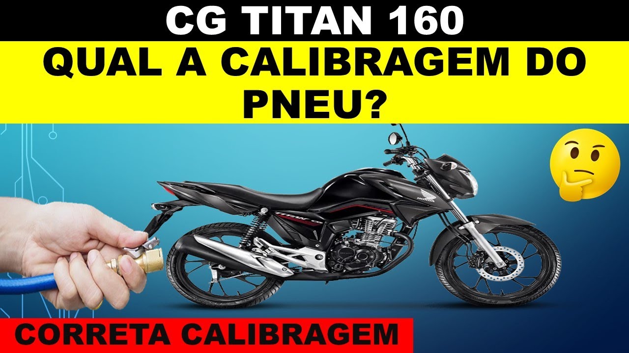 CG Titan 160 qual a calibragem correta do pneu?
