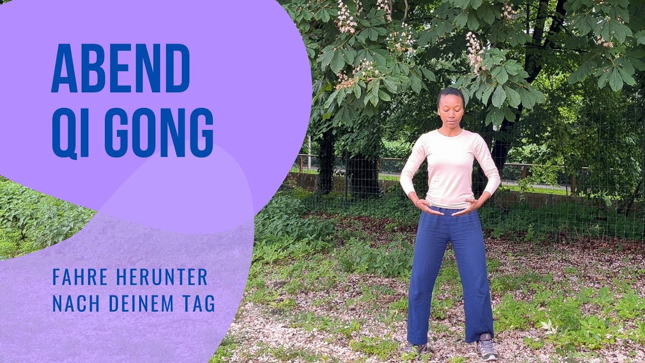 Abend Qigong | Fahre herunter nach Deinem Tag