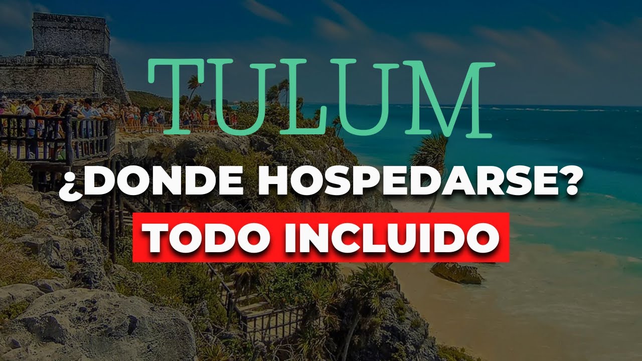 Los 10 Mejores Hoteles TODO INCLUIDO en TULÚM, México