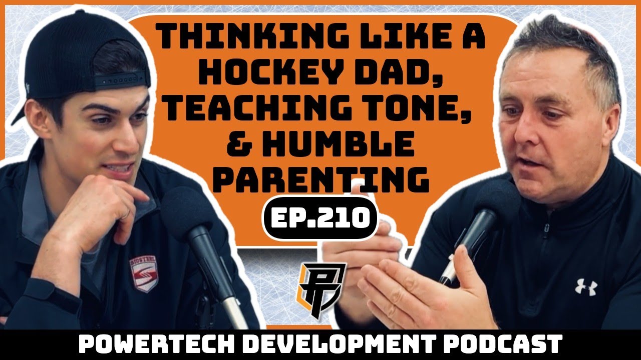 Ep.210 | Thinking As Hockey Dad, Teaching Tone, & Humble Parenting - PowerTech Development Podcast