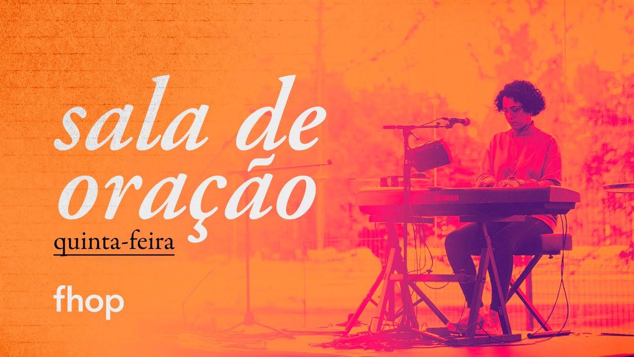 SALA DE ORAÇÃO AO VIVO |  QUINTA-FEIRA | 10 DE ABRIL | 18:00HS | FHOP