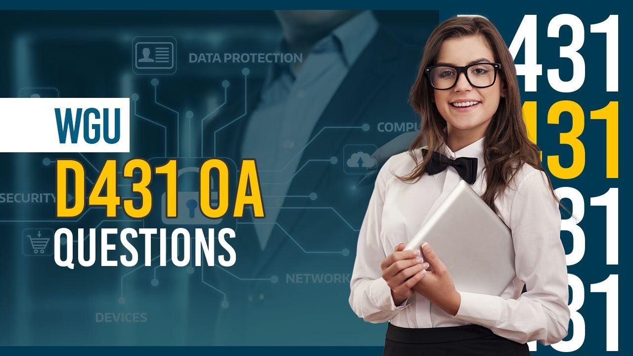 Pass WGU D431 OA – Real-Style Questions with Detailed Answer Explanations