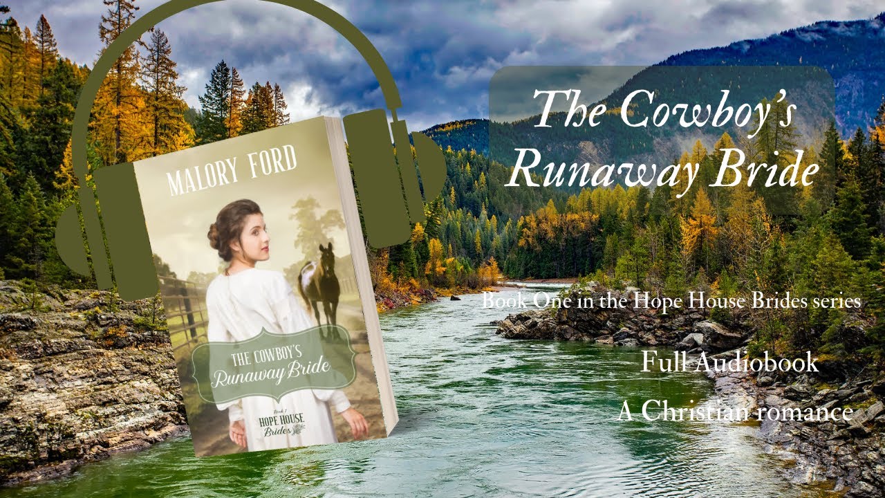 The Cowboy's Runaway Bride - FULL Audiobook  -  A Christian Romance