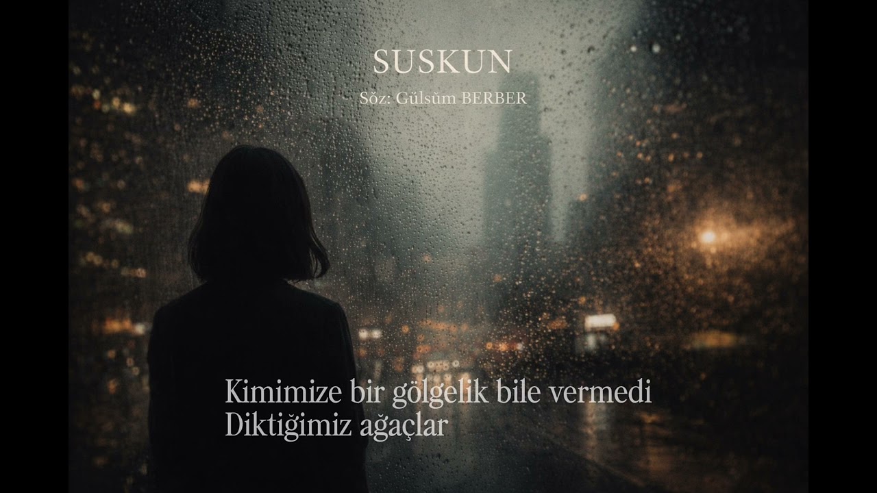Suskun/ Gülsüm BERBER