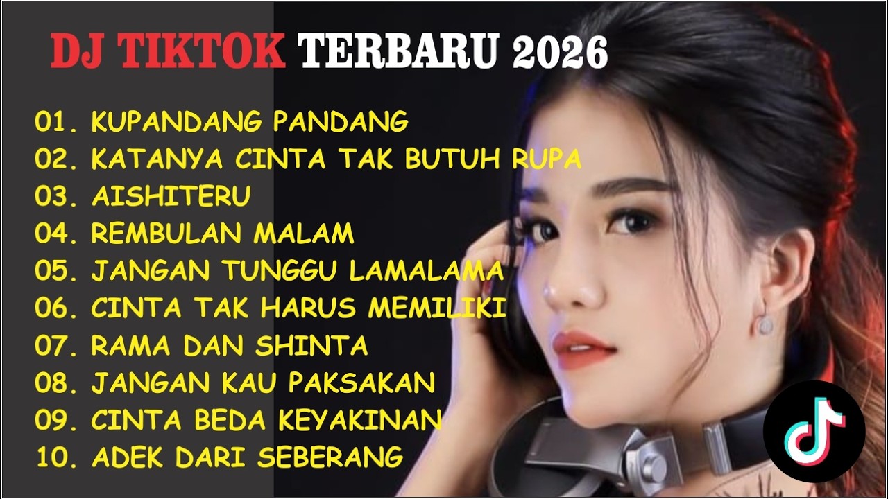 DJ TIKTOK TERBARU 2026 || DJ CINTA DARI SEBERANG 🎵 DJ KATANYA CINTA TAK BUTUH RUPA 🎵 FULL ALBUM❗❗