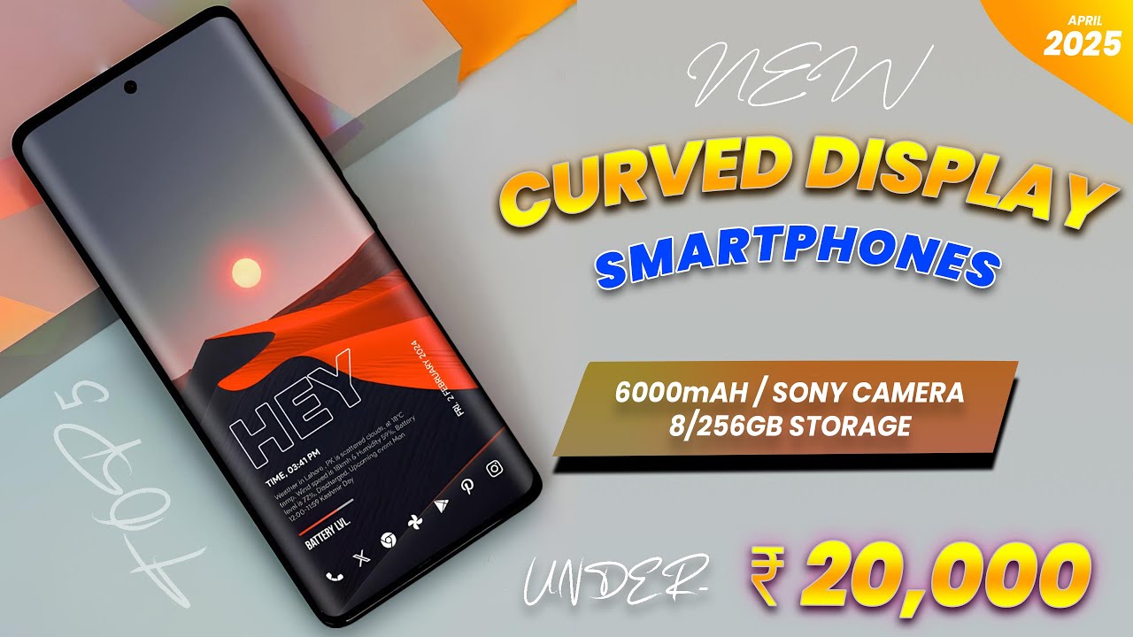 Top 5 Best Curved Display Phones Under 20000 In April 2025 | Curved Display Phones Under 20k