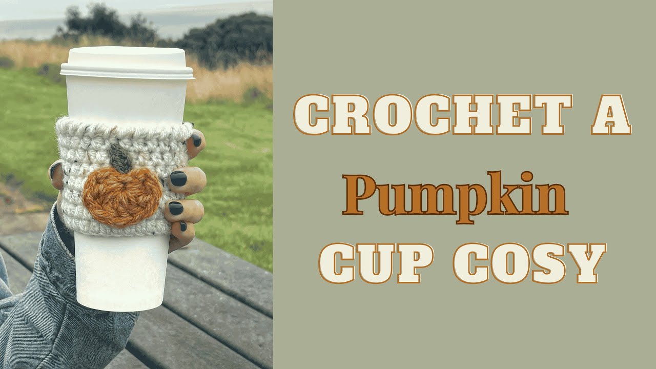 Pumpkin Cup Cosy Beginner Friendly Crochet Tutorial
