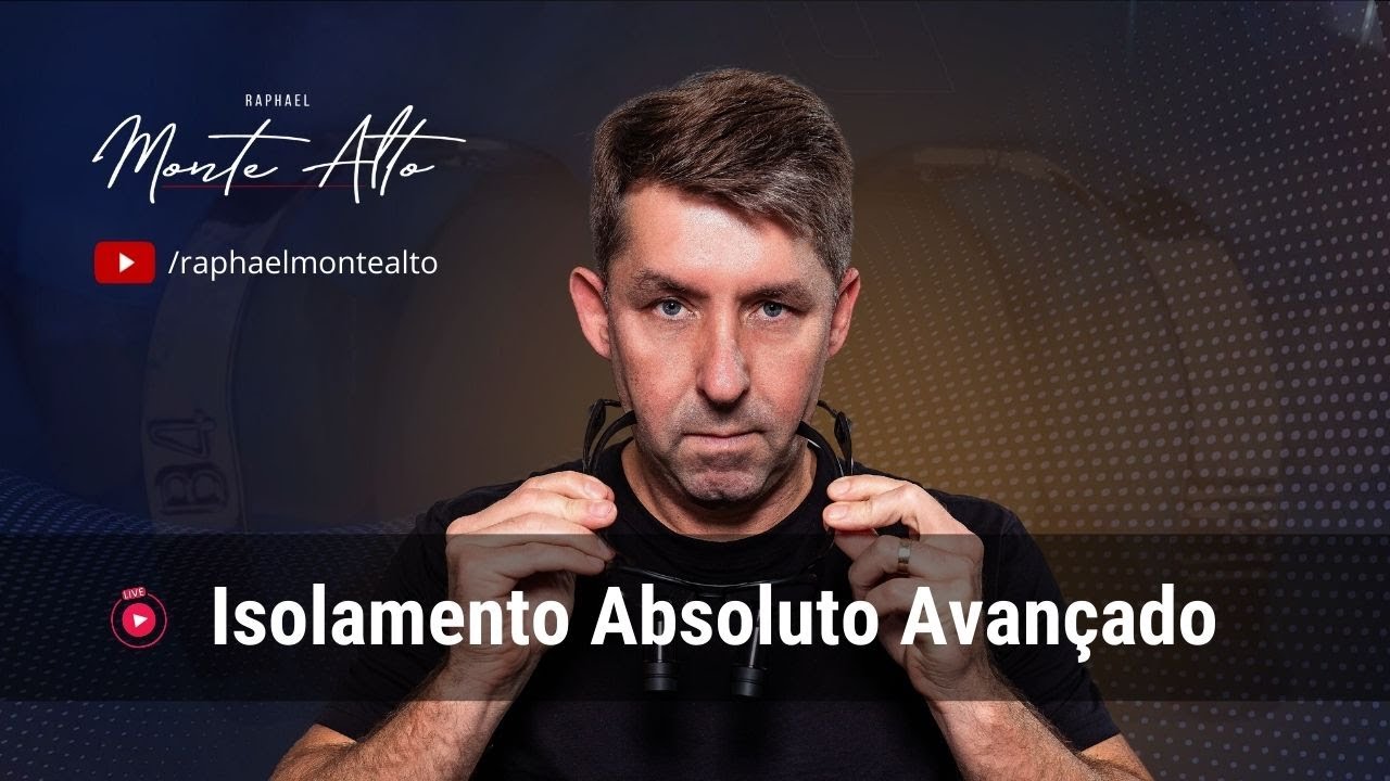Isolamento Absoluto Avançado