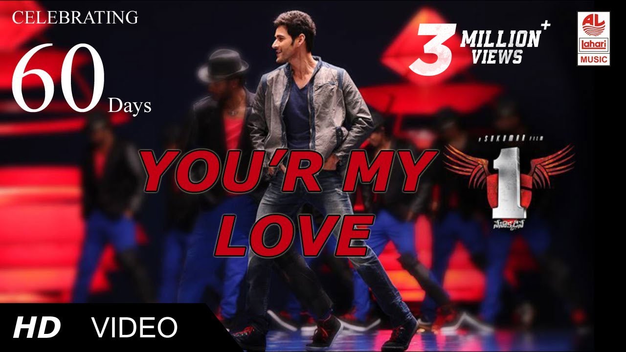 You're My Love Video Song HD|One NenokkadineTelugu Movie |Mahesh Babu,Kriti Sanon|DSP