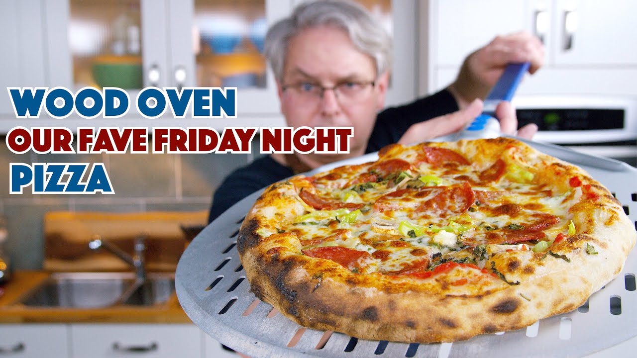 Our Favourite Friday Night Wood Fired Pizza Recipe