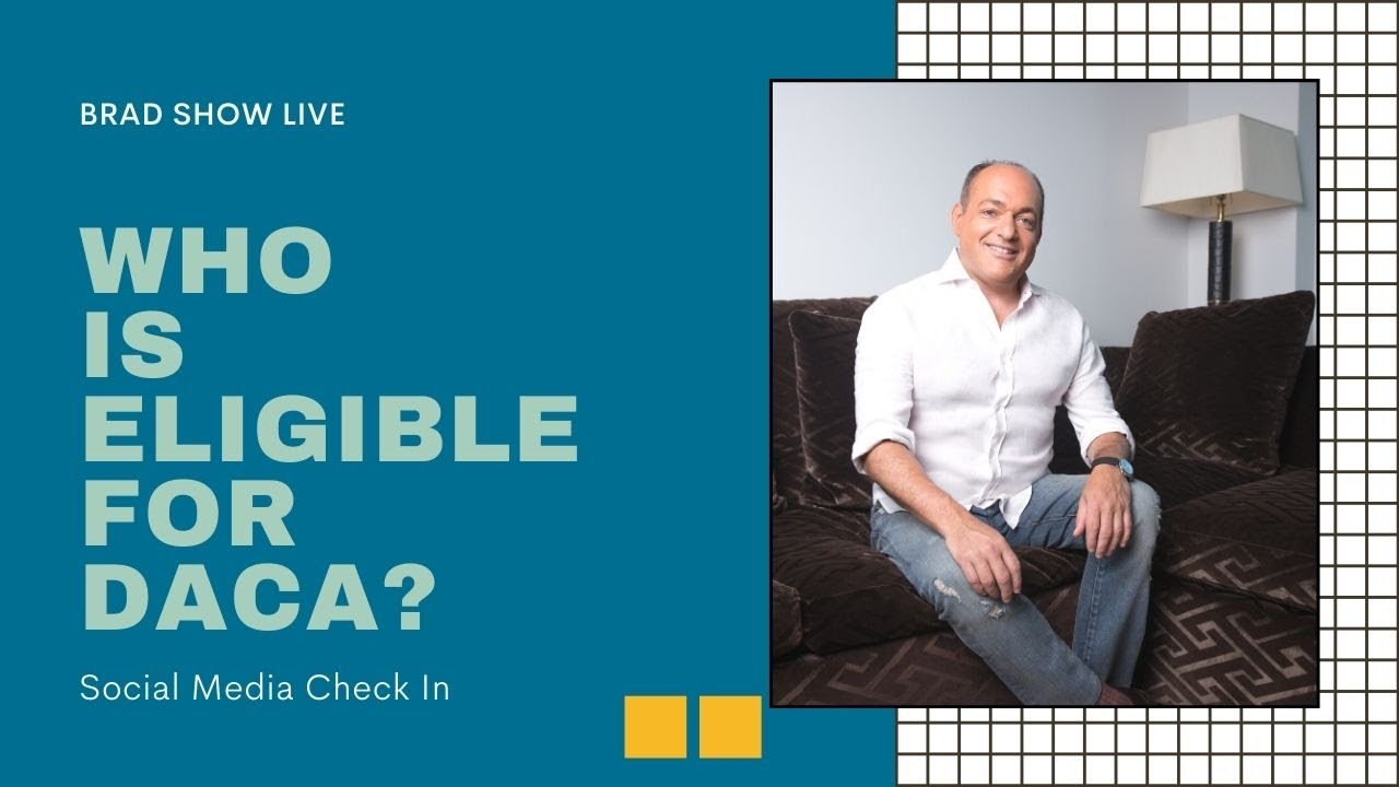 Who Is Eligible for DACA? | Free Immigration Advice (7/27/2020)