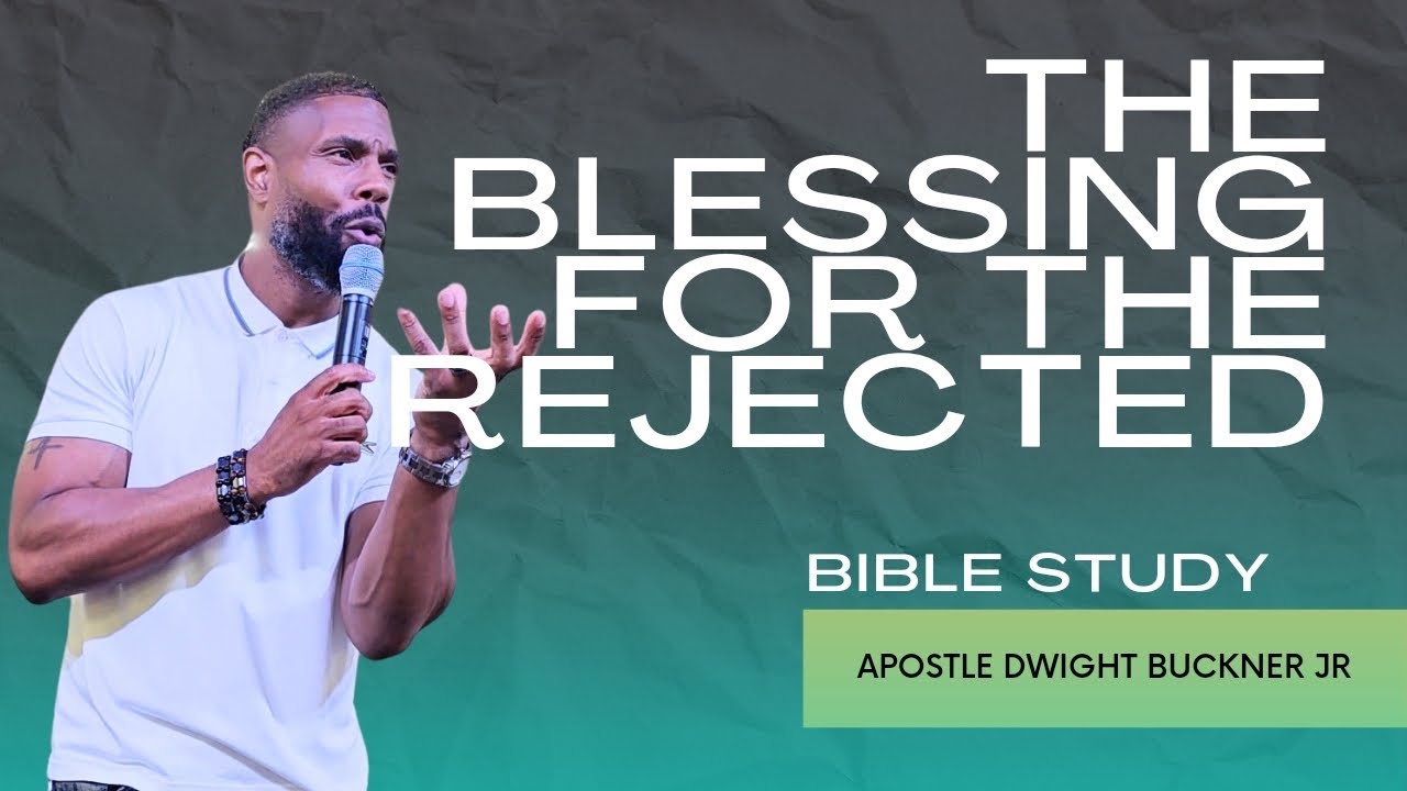 Generation Of Hope Church | Bible Study "The Blessing For The Rejected"