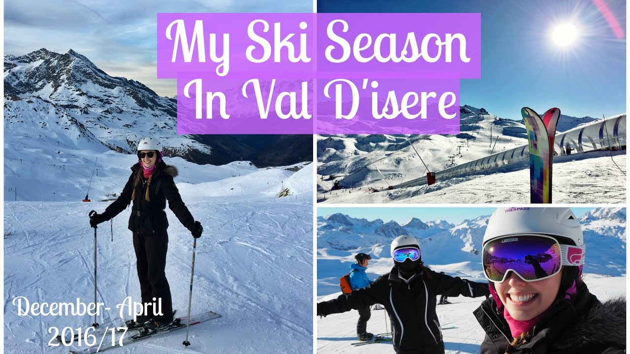 My Ski Season in Val Disere 2016/2017