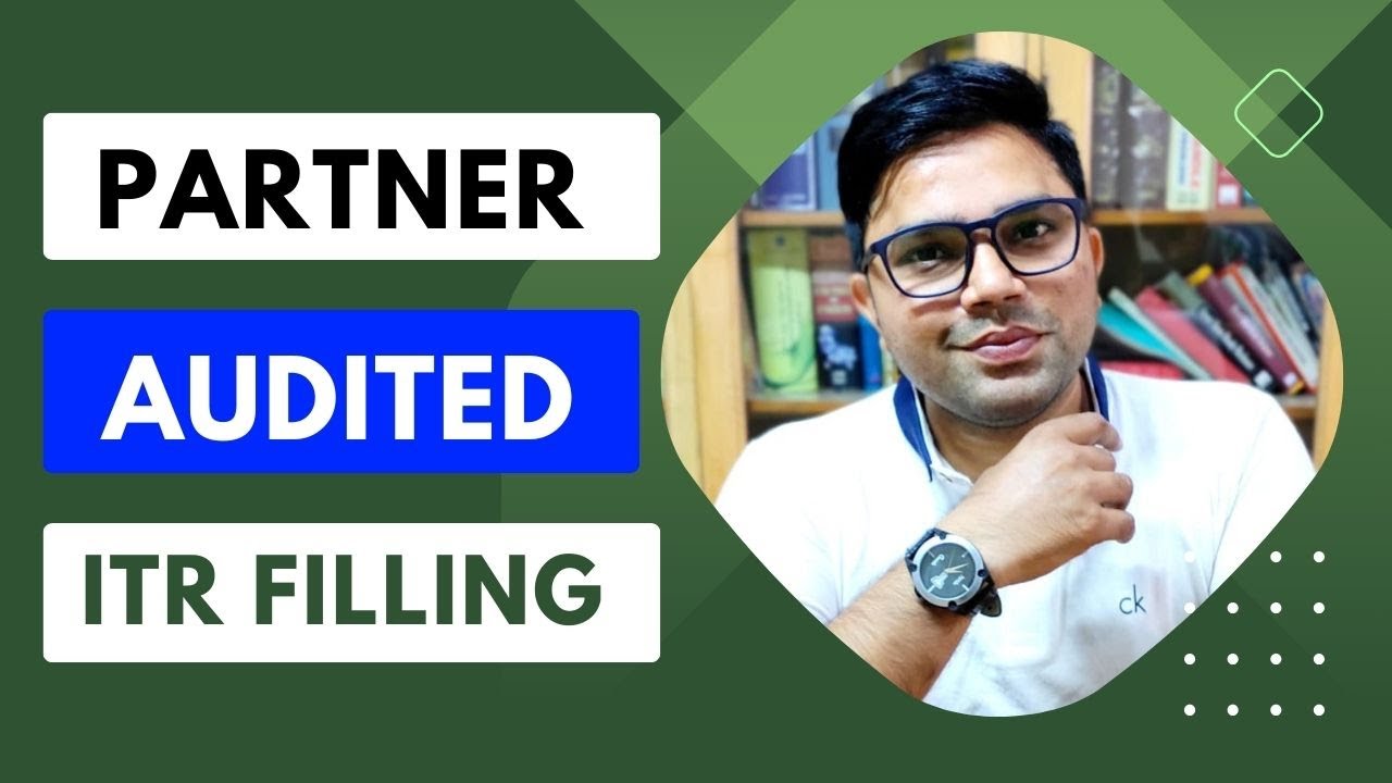 How To File ITR For Partner FY 2022-23 | How To File ITR For Partner Of Partnership Firm | Partner