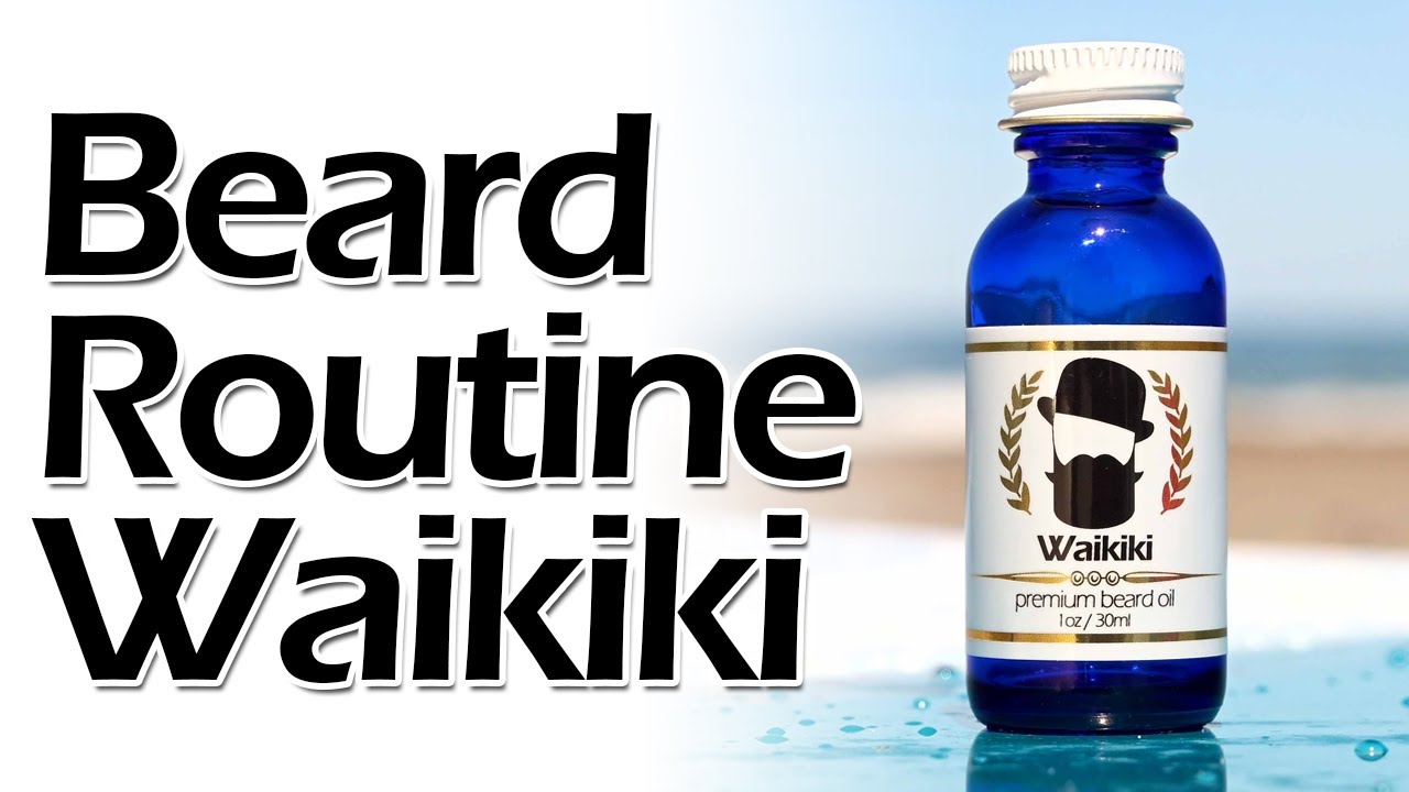 Waikiki Anniversary Beard Routine