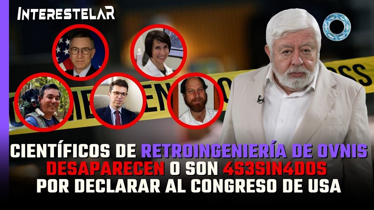 As3s1n4t0s y desapariciones de cient&iacute;ficos que declararon ante el congreso sobre OVNIs 🛸