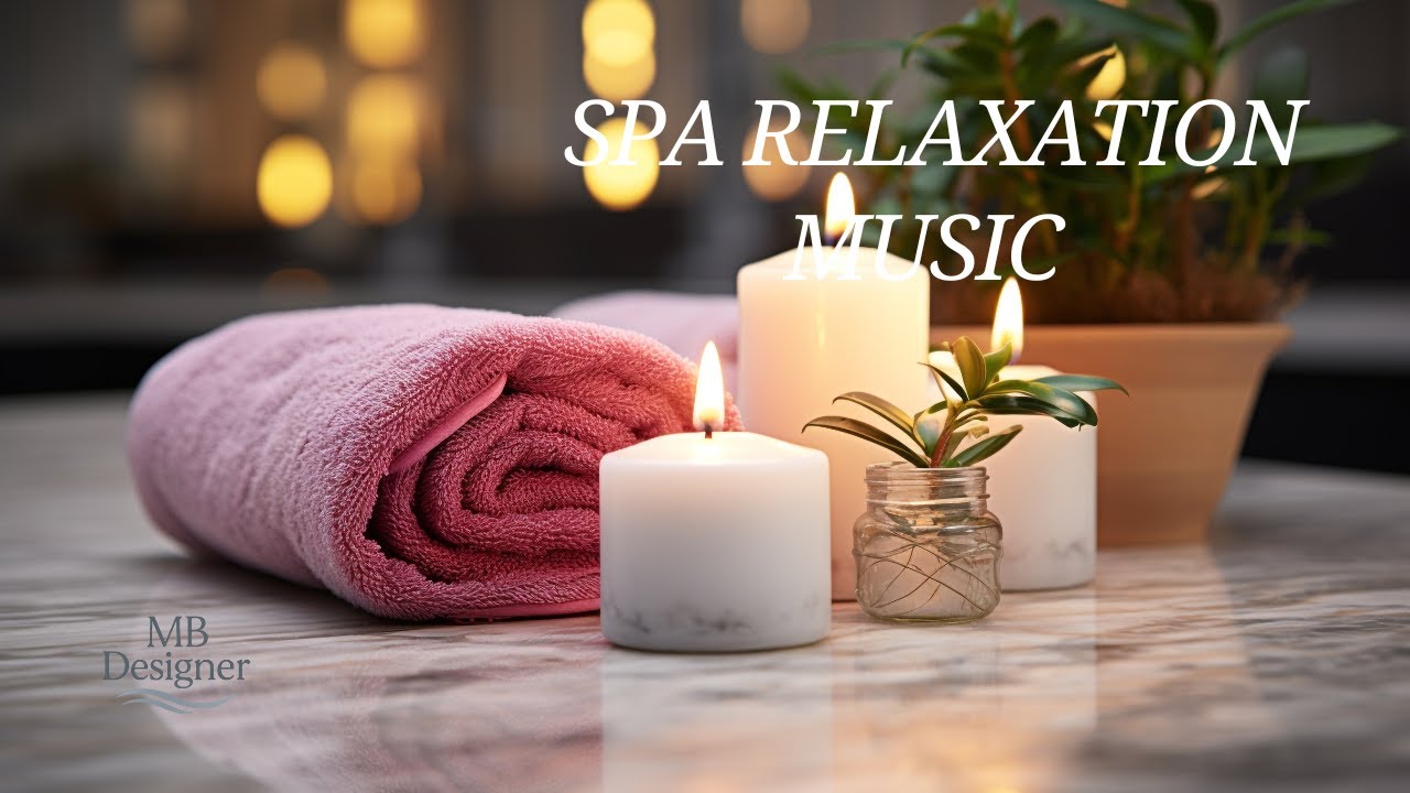 Spa Relaxation Music  Meditation Music Relax Mind Body Soul and Spirit, Deep Relaxation Music