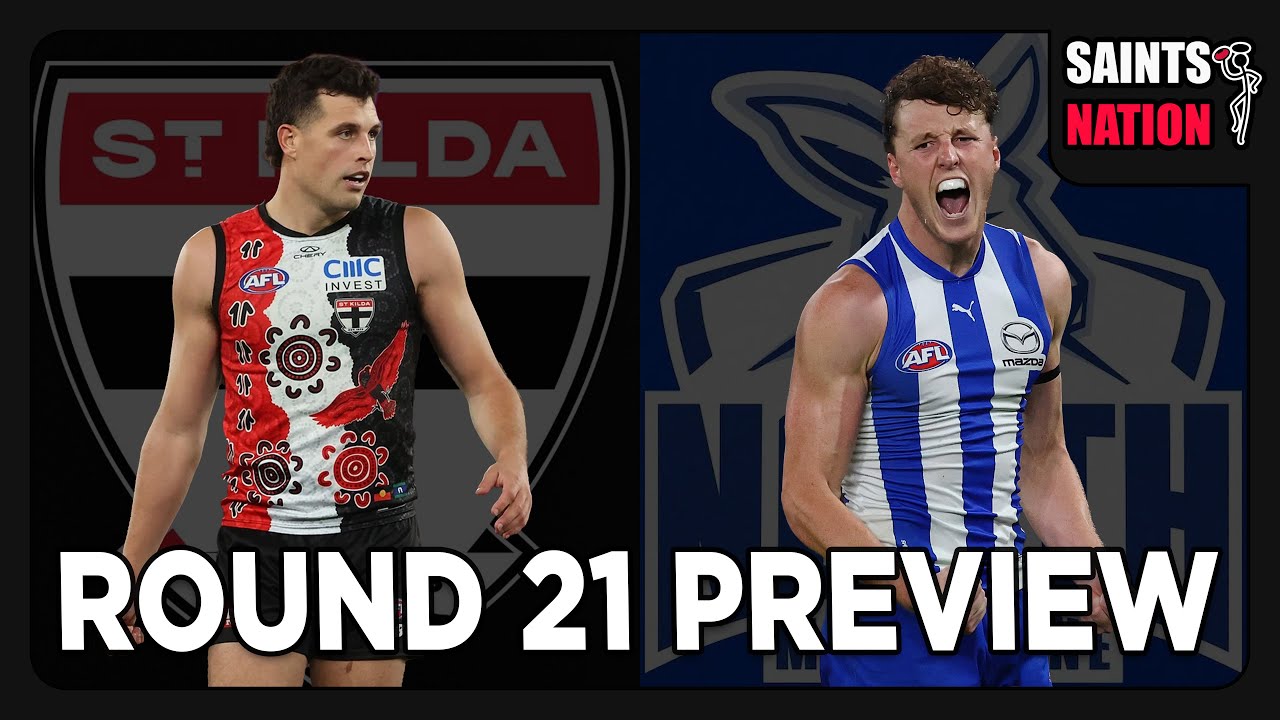 St Kilda Vs North Melbourne Preview | Round 21 2025