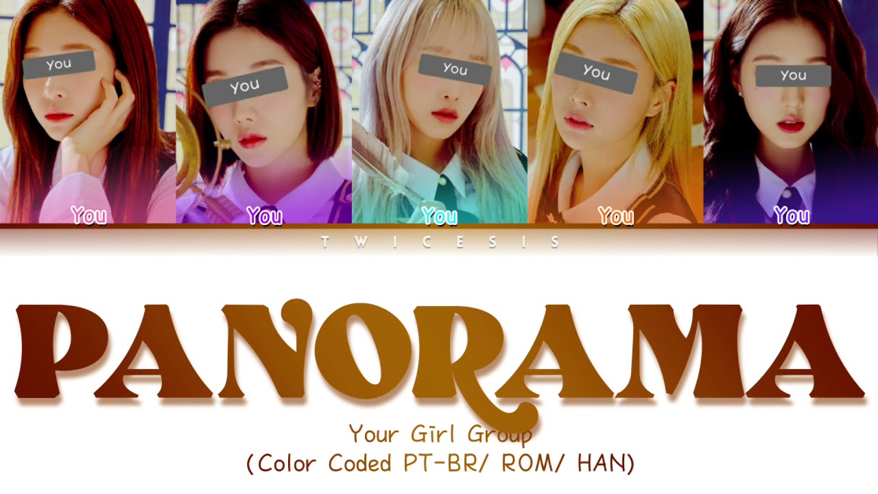 Your Girl Group - Panorama [ 5 members version] (ORIGINAL IZ*ONE)