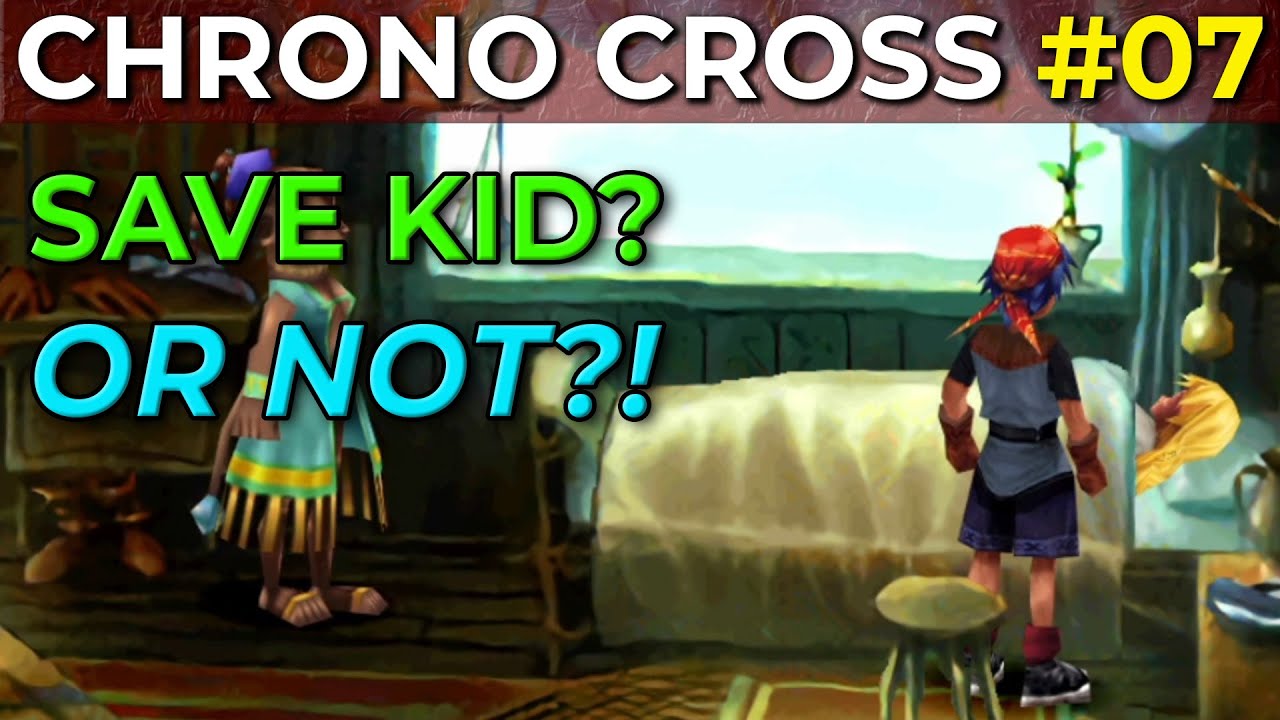 Chrono Cross WALKTHROUGH - Saving Kid or Not? A VERY Important Choice! - Part 7