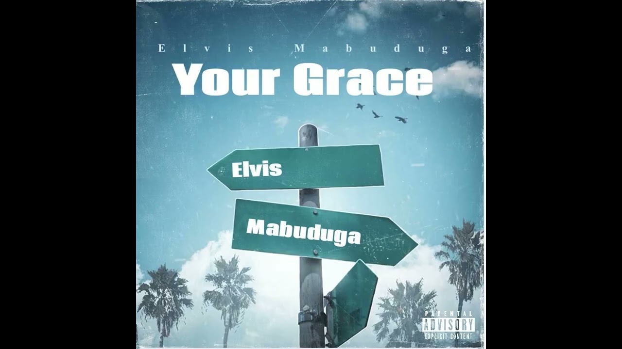 Elvis  Mabuduga - Your Grace