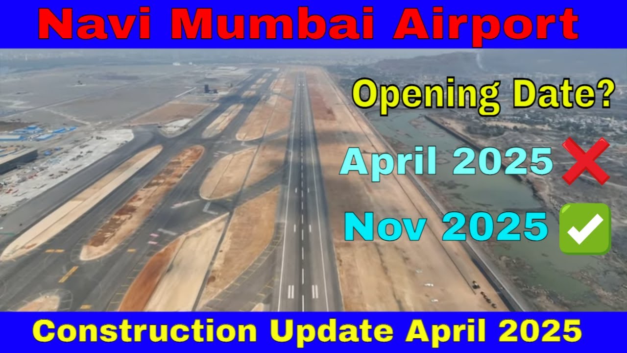 Navi Mumbai Airport Faces Major Delay Until Late 2025