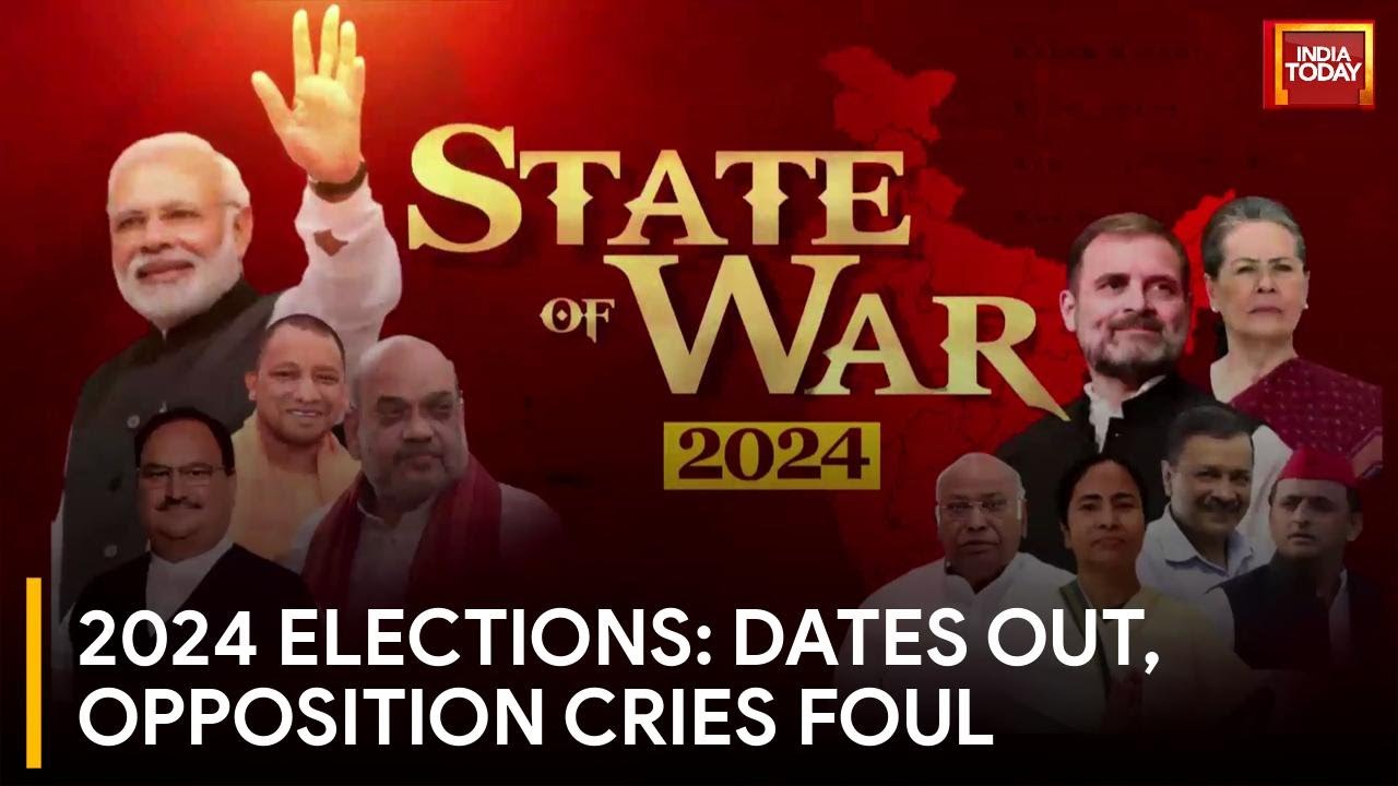 Lok Sabha Elections 2024: Battle Dates Announced Amidst Political Uproar | India Today News