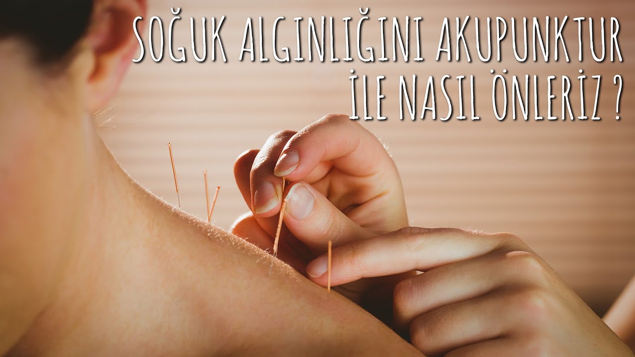 Soğuk Algınlığını Akupunktur ile Nasıl Önleriz ?