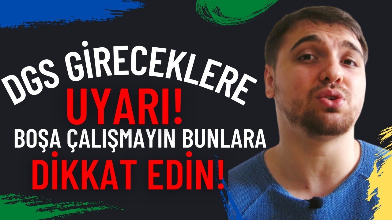 DGS GİRECEKLERE UYARILARIM! (GERÇEKÇİ)