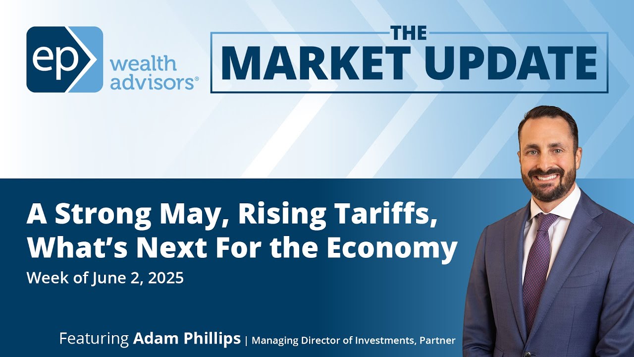 A Strong May, Rising Tariffs, and What’s Next for the Economy