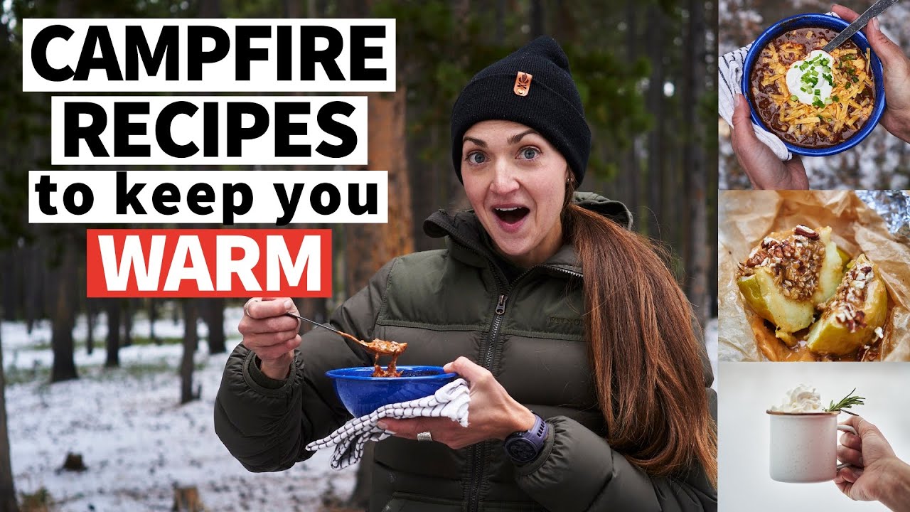 3 *cozy* CAMPFIRE RECIPES for COLD WEATHER