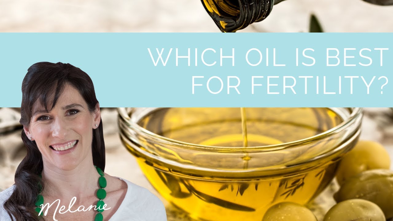 Which oil is best for fertility?