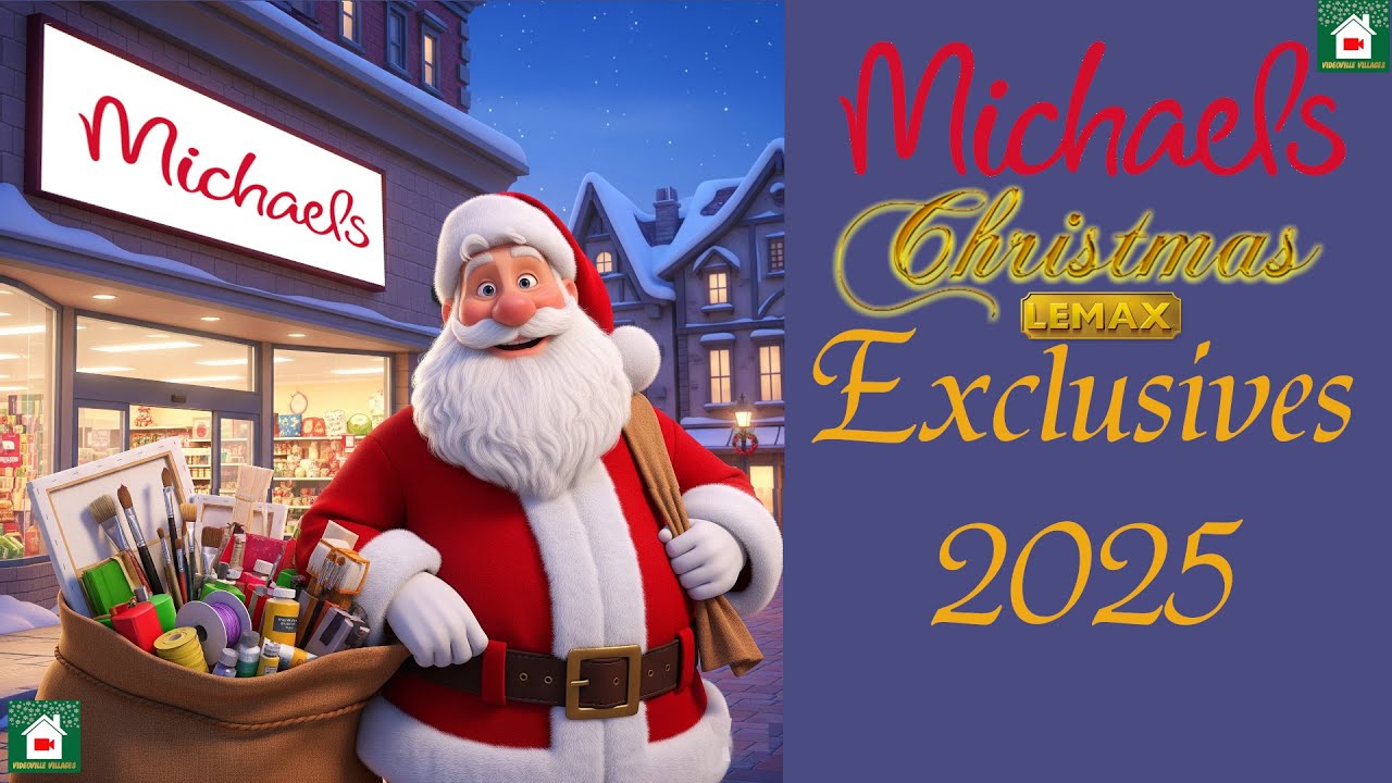 NEW Lemax 2025 Michaels Christmas Exclusives