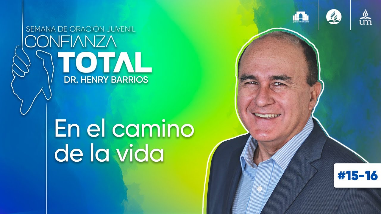 15 y 16 En el camino de la vida | Semana de Oración 