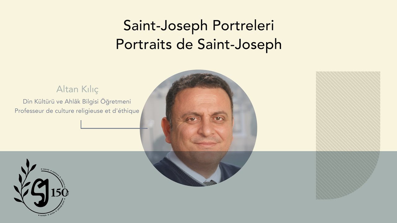 Saint-Joseph Porteleri I Portraits de Saint-Joseph : Altan Kılıç