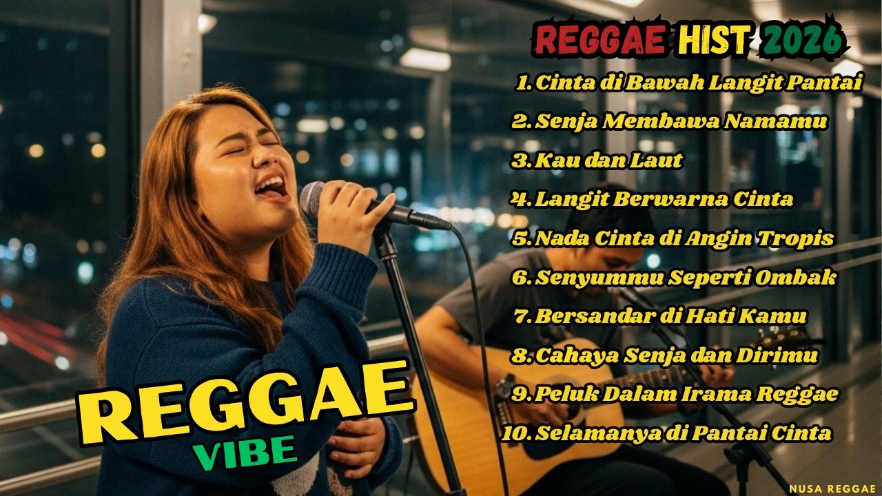 KUMPULAN LAGU REGGAE POP 2026: Asik & Cocok Untuk Santai Menemani Perjalanan