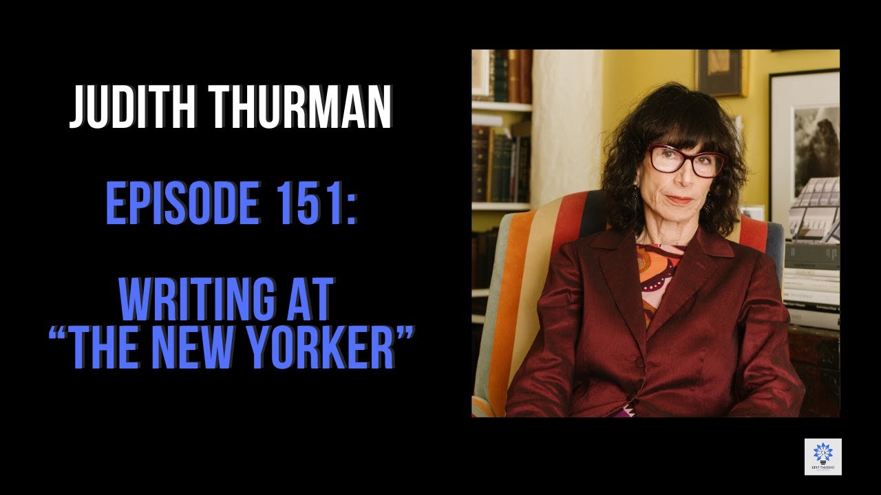 Эпизод 151: Джудит Турман — статья в «The New Yorker»