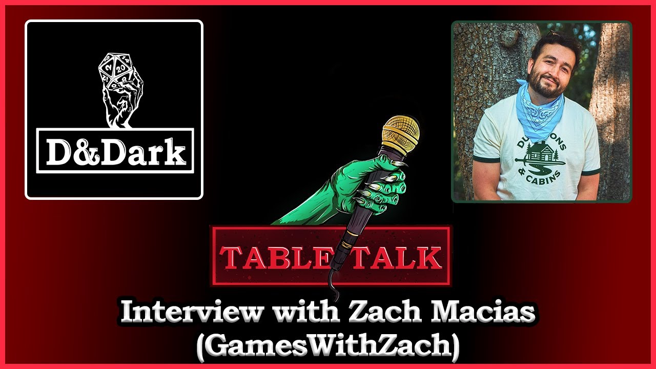 Table Talk - Interview with Zach Macias (GamesWithZach)