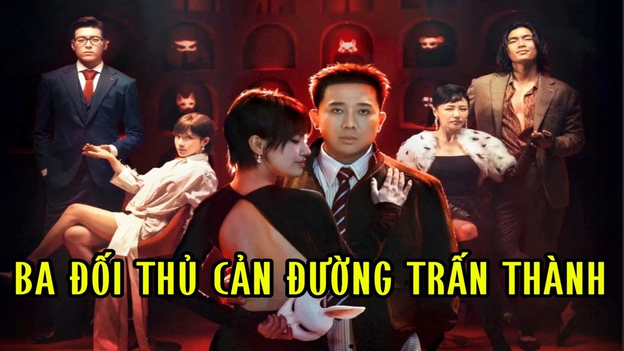 Ba đối thủ cản đường Trấn Thành