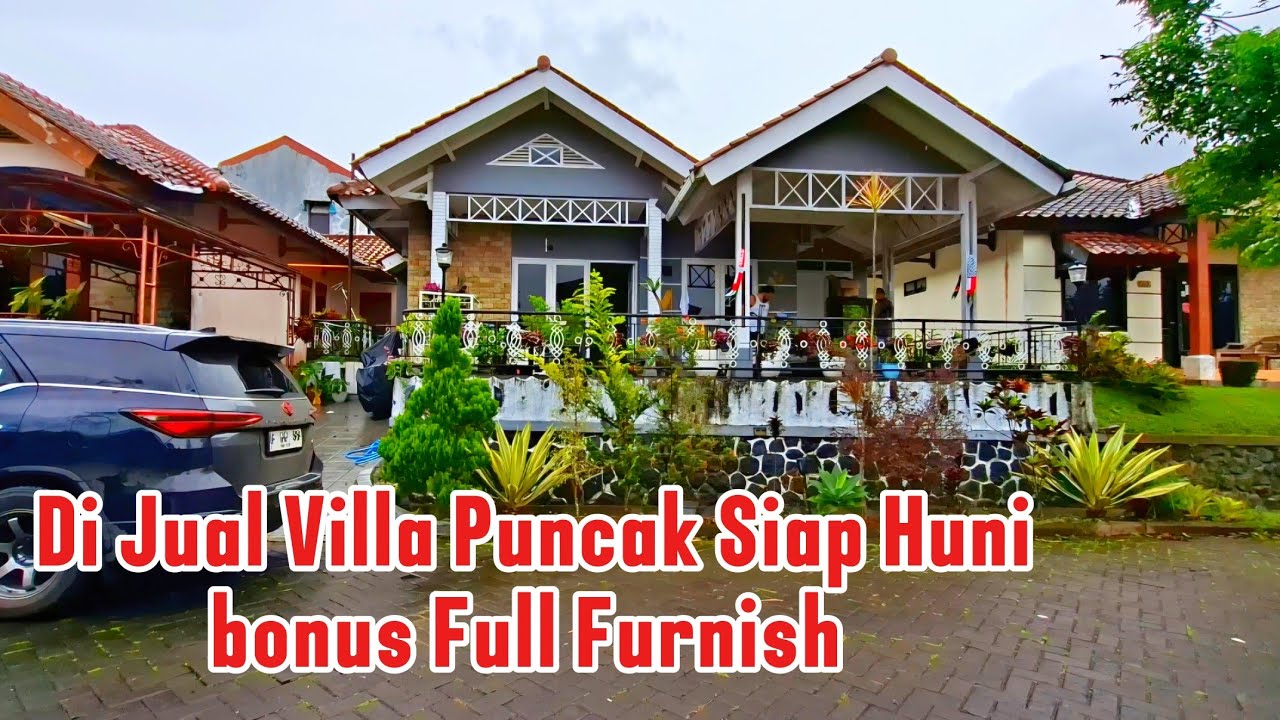 DI JUAL VILLA PUNCAK SIAP HUNI, DESAIN DALAM NYA BAGUS RAPIH, BONUS FULL FURNISH,,,