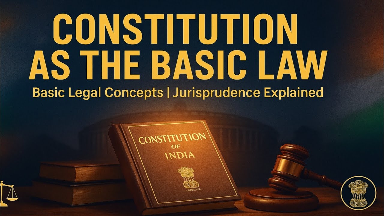 Constitution as the Basic Law | Basic Legal Concepts in Jurisprudence#law#jurisprudence#notes#ballb 